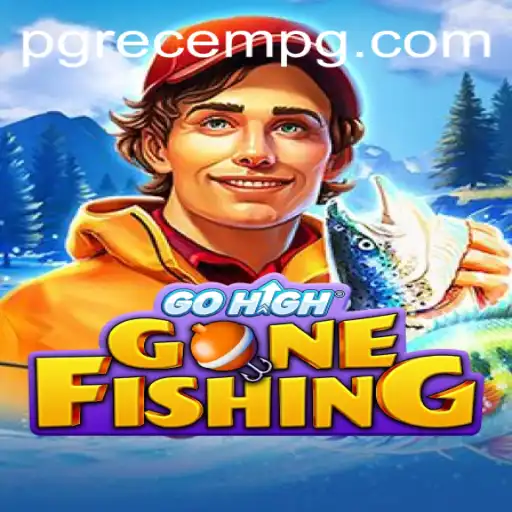 Exploring the Exciting World of GoHighGoneFishing and the Art of RECEMPG